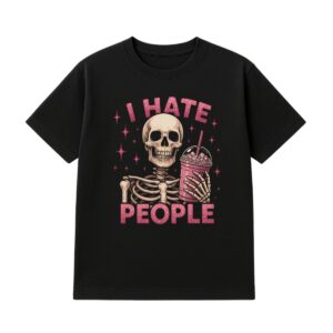 t shirt (I HATE PEOPLE)